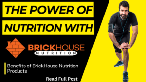 the Power of Nutrition with BrickHouseNutrition.com