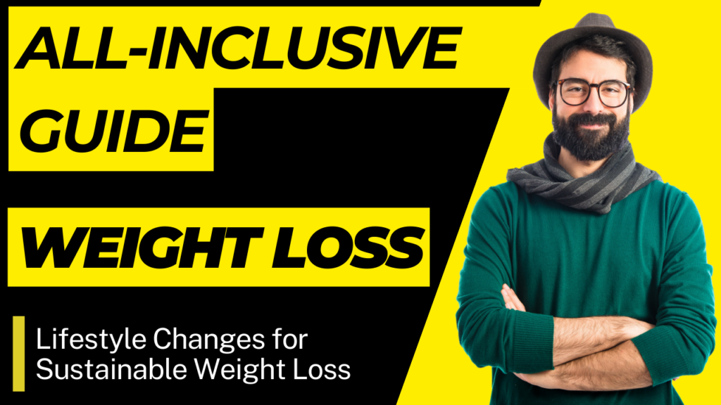 Weight Loss: An All-Inclusive Guide to Better Health